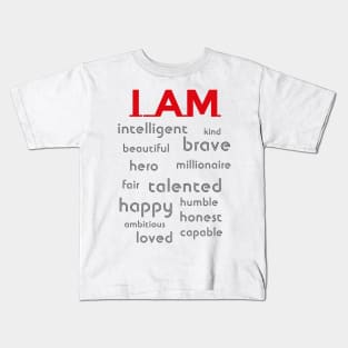 I AM affirmation Kids T-Shirt